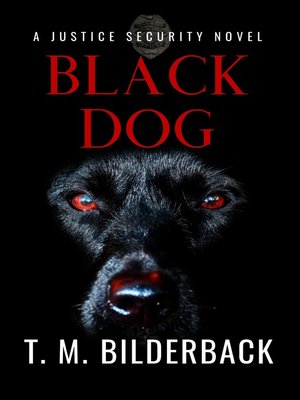 cover image of Black Dog--A Justice Security Novel